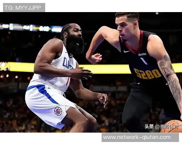 快船与掘金2020季后赛精彩对决全程直播回顾与分析 快船与掘金2020季后赛精彩对决全程直播回顾与分析